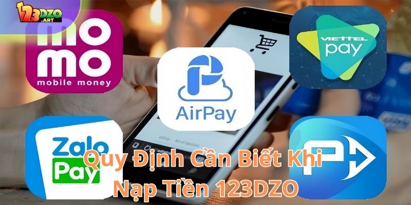 Một số quy định cần biết khi nạp tiền 123Dzo